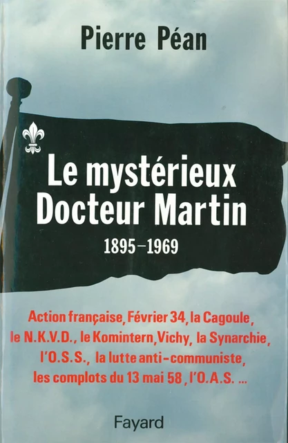 Le Mystérieux Docteur Martin - Pierre Péan - Fayard