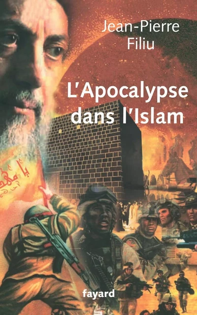 L'Apocalypse en Islam - Jean-Pierre Filiu - Fayard