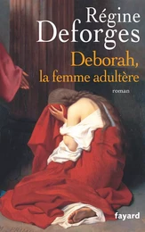 Deborah, la femme adultère