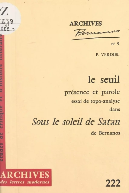 Le Seuil, présence et parole : essai de topo-analyse dans "Sous le soleil de Satan" de Bernanos - Pierre Verdiel - FeniXX réédition numérique