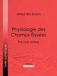 Physiologie des Champs-Élysées