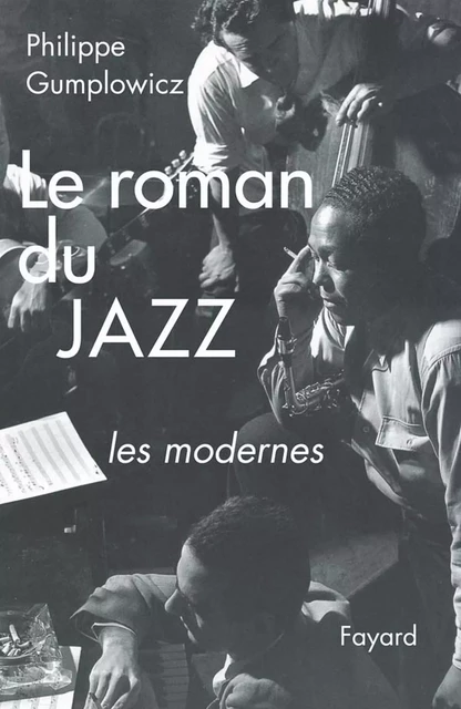 Le roman du jazz - Philippe Gumplowicz - Fayard