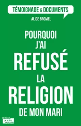 Pourquoi j'ai refusé la religion de mon mari ?