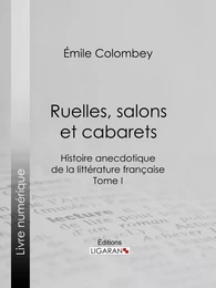 Ruelles, salons et cabarets