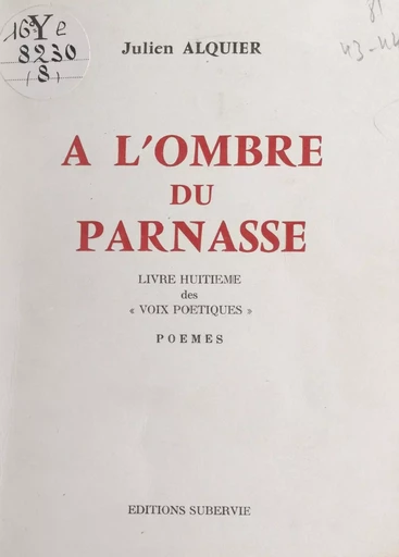 Les voix poétiques (8). À l'ombre du Parnasse - Julien Alquier - FeniXX réédition numérique