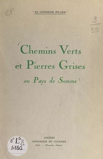 Chemins verts et pierres grises au pays de Somme - Bernard Bocquillon - FeniXX réédition numérique