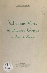 Chemins verts et pierres grises au pays de Somme