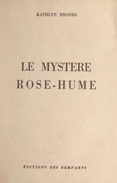 Le mystère Rose-Hume