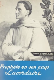 Prophète en son pays, Lacordaire (1802-1861)