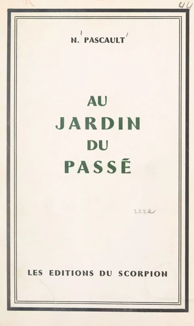 Au jardin du passé - Narcisse Pascault - FeniXX réédition numérique