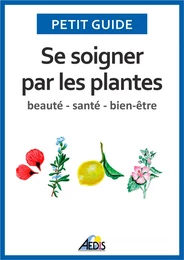 Se soigner par les plantes