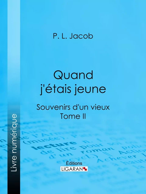 Quand j'étais jeune -  Ligaran, P. l. Jacob - Ligaran