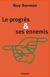 Le Progrès et ses ennemis