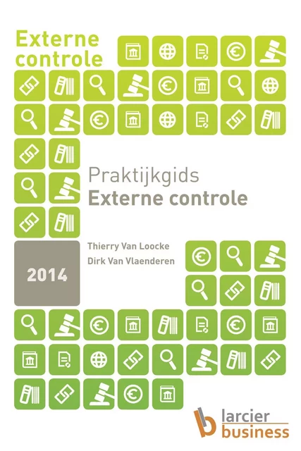 Praktijkgids – Externe controle - Thierry Van Loocke, Dirk Van Vlaenderen - Larcier Business NL