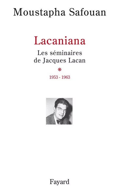 Les séminaires de Jacques Lacan - Moustapha Safouan - Fayard