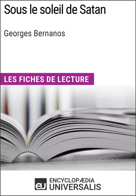 Sous le soleil de Satan de Georges Bernanos -  Encyclopaedia Universalis - Encyclopaedia Universalis