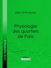 Physiologie des quartiers de Paris