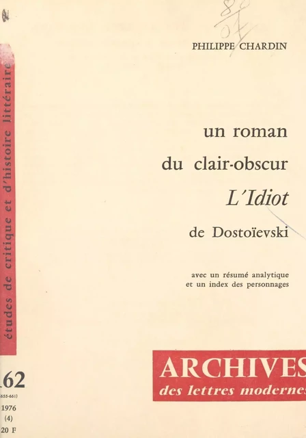 Un roman du clair-obscur, "L'idiot" de Dostoïevski - Philippe Chardin - FeniXX réédition numérique