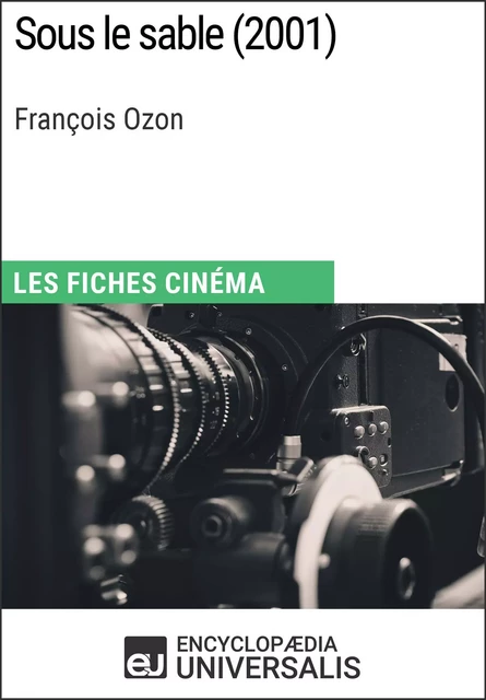 Sous le sable de François Ozon -  Encyclopaedia Universalis - Encyclopaedia Universalis