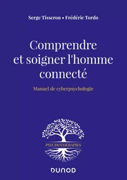 Comprendre et soigner l'homme connecté