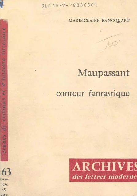 Maupassant, conteur fantastique - Marie-Claire Bancquart - FeniXX réédition numérique