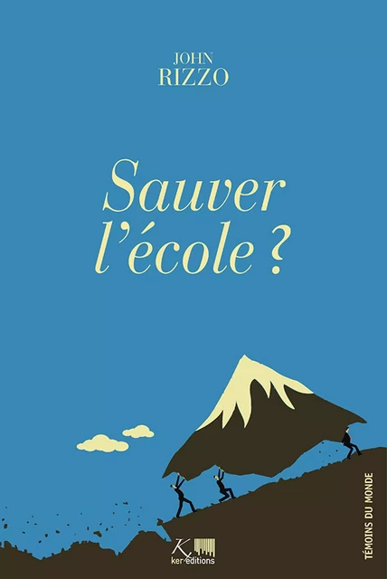 Sauver l'école ? - John Rizzo - Ker