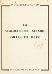 La scandaleuse affaire Gilles de Retz