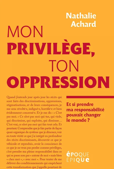 Mon privilège, ton oppression - Nathalie Achard - Marabout