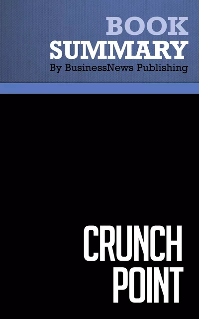 Summary: Crunch Point - Brian Tracy - BusinessNews Publishing - Must Read Summaries