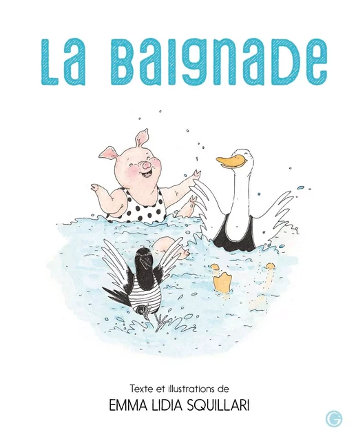 La Baignade - Emma Lidia Squillari - Grasset Jeunesse