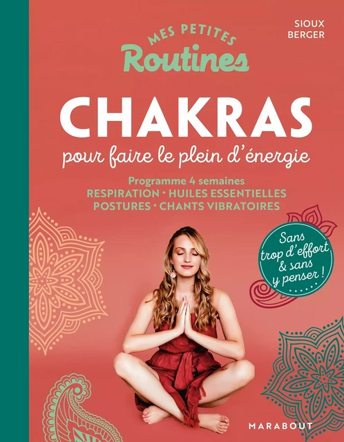 Mes petites routines - Chakras pour booster son énergie - Sioux Berger - Marabout