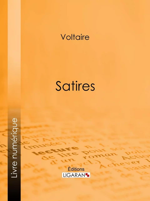 Satires -  Voltaire,  Ligaran - Ligaran