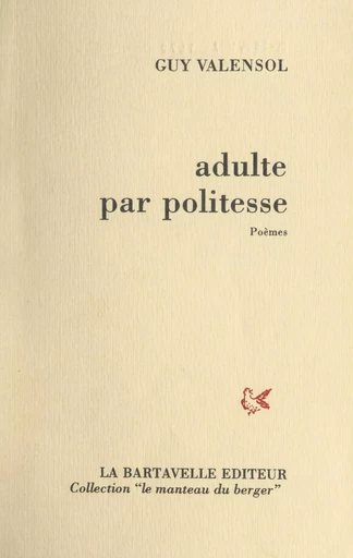 Adulte par politesse - Guy Valensol - FeniXX réédition numérique