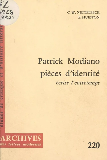 Patrick Modiano, pièces d'identité - Pénélope Anne Hueston, Colin William Nettelbeck - FeniXX réédition numérique