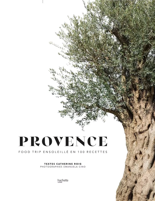 La Provence - Catherine Roig - Hachette Pratique