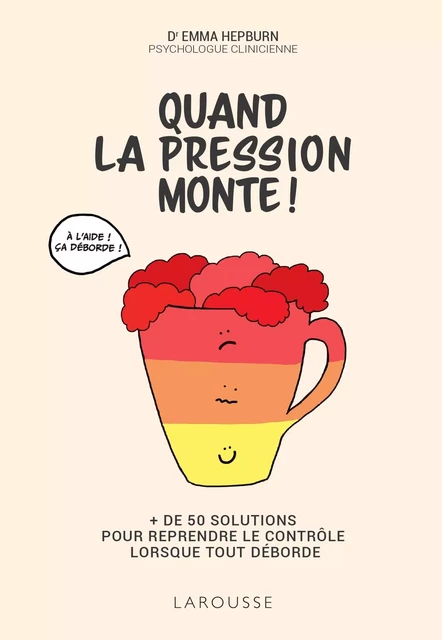 Quand la pression monte ! - Emma Hepburn - Larousse