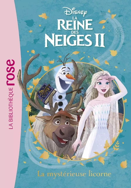 La Reine des Neiges 2 11 - La mystérieuse licorne -  Walt Disney - Hachette Jeunesse