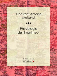 Physiologie de l'imprimeur