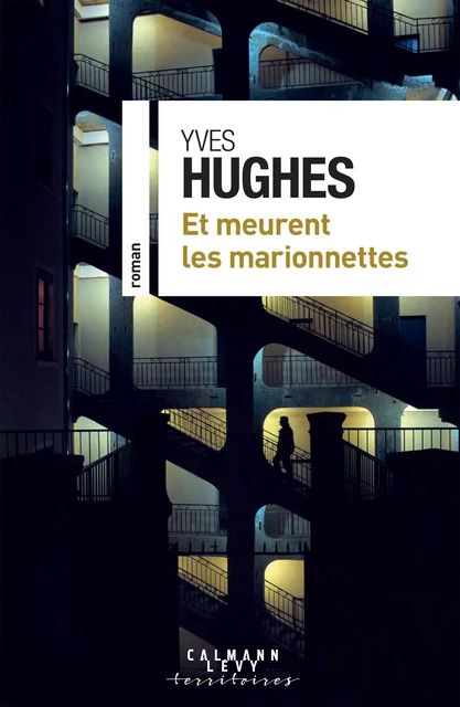 Et meurent les marionnettes - Yves Hughes - Calmann-Lévy