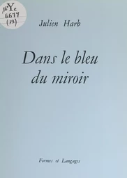 Dans le bleu du miroir