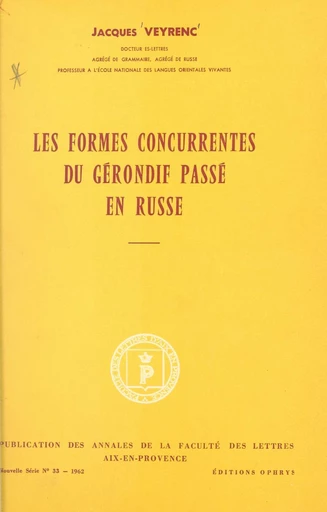 Les formes concurrentes du gérondif passé en russe - Jacques Veyrenc - FeniXX réédition numérique