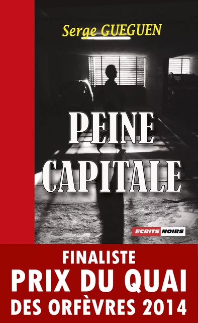 Peine capitale - Serge Guéguen - Écrits Noirs