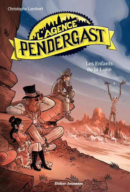 L'Agence Pendergast - tome 5 - Christophe Lambert - Didier Jeunesse