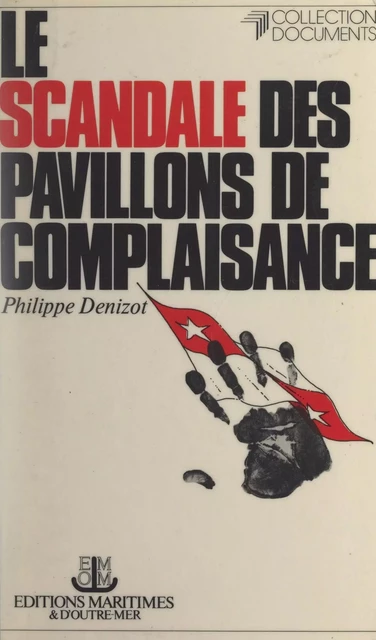 Le scandale des pavillons de complaisance - Philippe Denizot - FeniXX réédition numérique