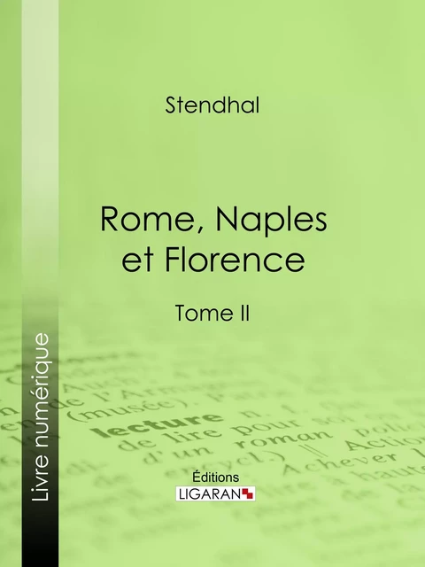 Rome, Naples et Florence -  Stendhal,  Ligaran - Ligaran