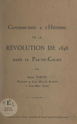 Contribution à l'histoire de la révolution de 1848 dans le Pas-de-Calais