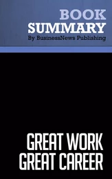 Summary: Great Work Great Career - Stephen R. Covey and Jennifer Colosimo