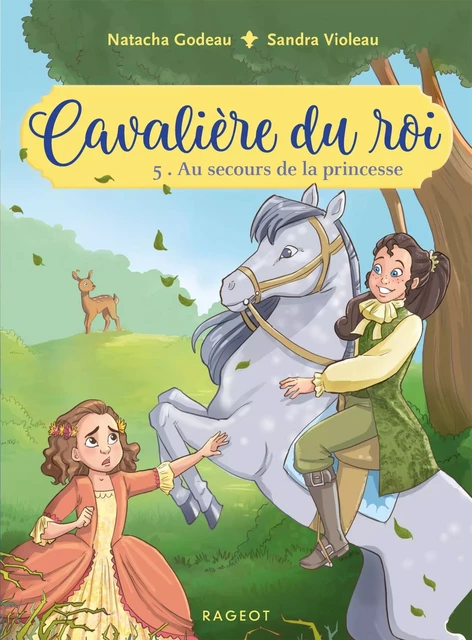 Cavalière du roi - Au secours de la princesse - Natacha Godeau - Rageot Editeur