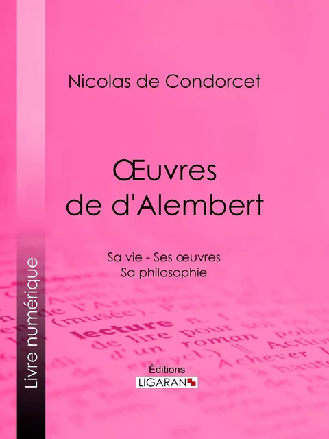 Œuvres de d'Alembert - Nicolas de Condorcet,  Ligaran - Ligaran