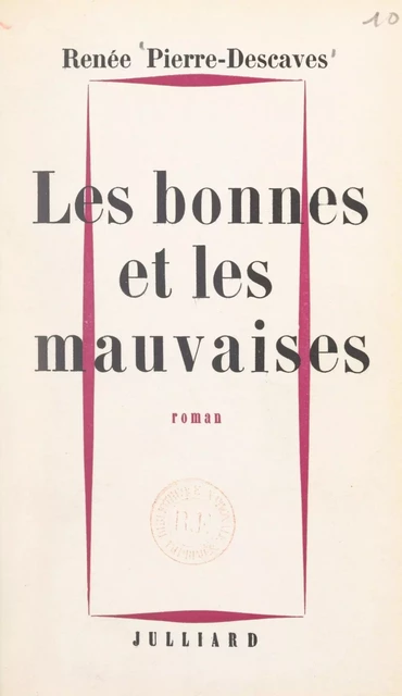 Les bonnes et les mauvaises - Renée Pierre-Descaves - FeniXX réédition numérique